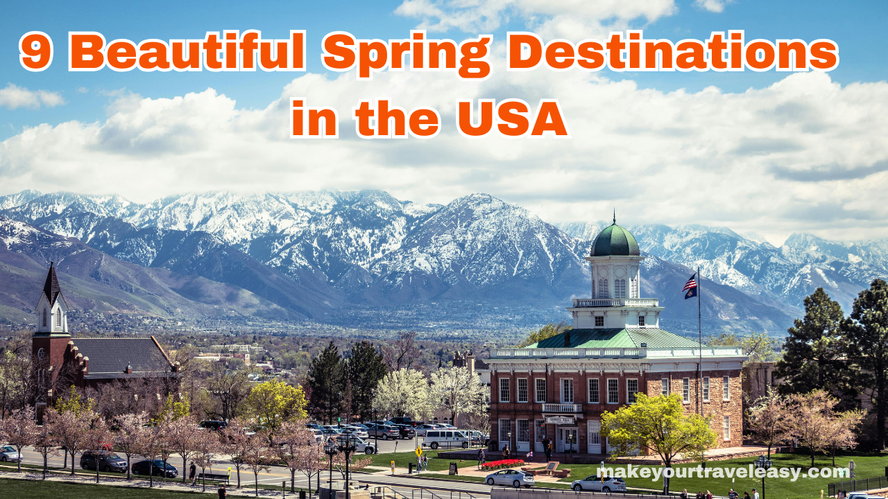 Top 9 Spring vacation Spots in America