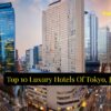 Top 10 Luxury Hotels Of Tokyo, Japan